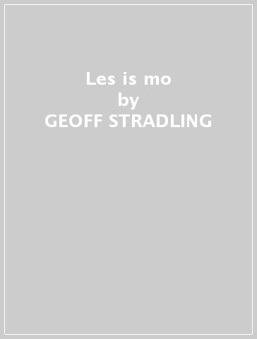 Les is mo - GEOFF STRADLING