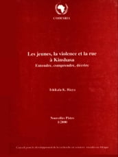 Les jeunes, la violence et la rue à Kinshasa