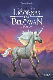 Les licornes du Belöwan - Évasion