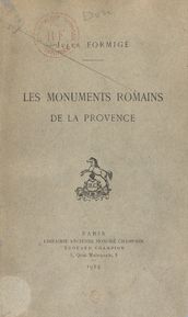 Les monuments romains de la Provence