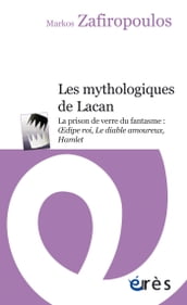 Les mythologiques de Lacan