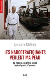 Les narcotrafiquants veulent ma peau