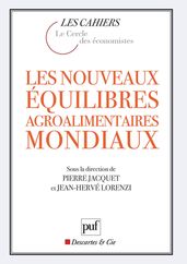 Les nouveaux équilibres agroalimentaires mondiaux