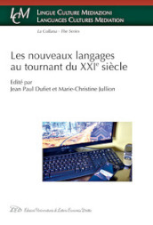 Les nouveaux langages au tournant du XXI siècle