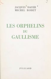 Les orphelins du gaullisme