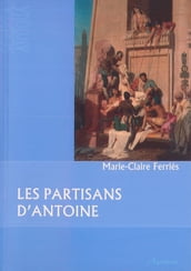 Les partisans d Antoine