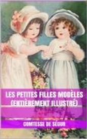 Les petites filles modèles (Entièrement illustrée)