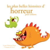 Les plus belles histoires d horreur pour les enfants