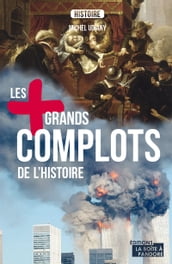 Les plus grands complots de l Histoire