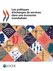 Les politiques d échanges de services dans une économie mondialisée