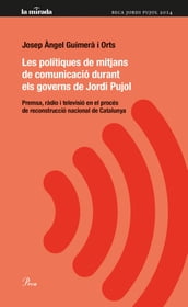 Les polítiques i els mitjans de comunicació de Jordi Pujol
