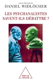 Les psychanalystes savent-ils débattre ?