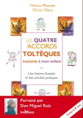 Les quatre accords toltèques transmis à mon enfant (jusqu à 8 ans)