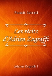 Les récits d Adrien Zograffi