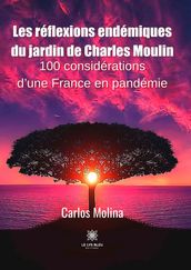 Les réflexions endémiques du jardin de Charles Moulin