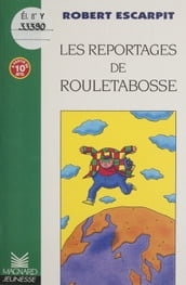 Les reportages de Rouletabosse