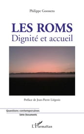 Les roms: Dignité et accueil