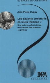 Les savants croient-ils en leurs théories ?