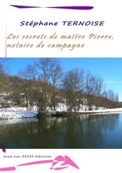 Les secrets de maître Pierre, notaire de campagne