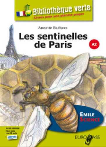 Les sentinelles de Paris. Livello A2. Con espansione online - Annette Barbera