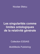 Les singularités comme limites ontologiques de la relativité générale