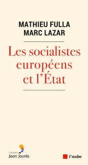 Les socialistes européens et l État