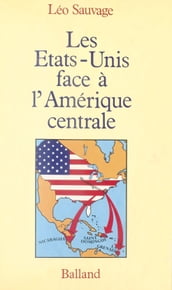 Les États-Unis face à l Amérique centrale