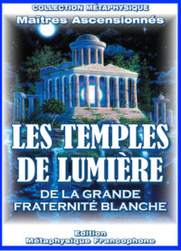 Les temples de lumière - Maestri ascesi