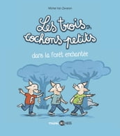 Les trois cochons petits, Tome 01