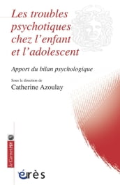 Les troubles psychotiques chez l enfant et l adolescent