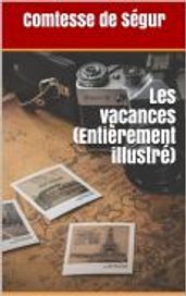 Les vacances (Entièrement illustré)