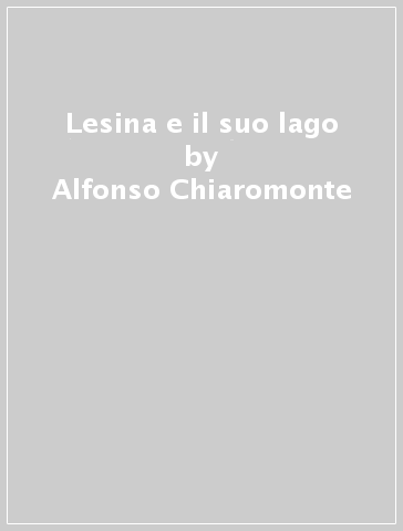 Lesina e il suo lago - Alfonso Chiaromonte