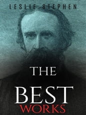 Leslie Stephen: The Best Works