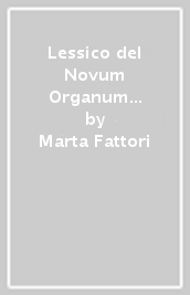 Lessico del Novum Organum di Francesco Bacone