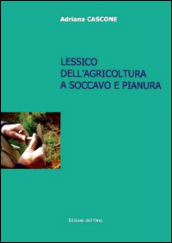 Lessico dell agricoltura a Soccavo e Pianura. Con CD-ROM