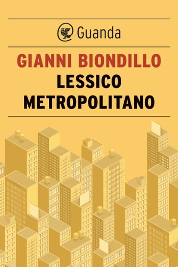 Lessico metropolitano - Gianni Biondillo