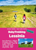 Lessinia. Babytrekking per famiglie. Le miniguide. Velo Veronese, Valdiporro, Bosco Chiesanuova, Erbezzo, San Giorgio, Passo Delle Fittanze, Sega Di Ala (TN), S. Anna Di Alfaedo, Molina