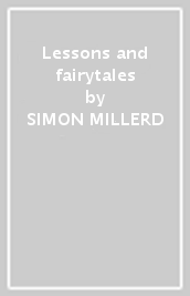 Lessons and fairytales