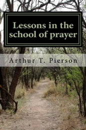 Lessons in the School of Prayer