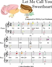 Let Me Call You Sweetheart Easiest Piano Sheet Music with Colored Notes