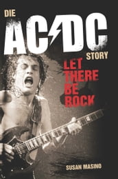 Let There Be Rock: Die AC/DC Story