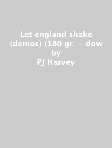 Let england shake (demos) (180 gr. + dow - PJ Harvey