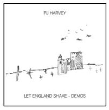 Let england shake (demos) - PJ Harvey