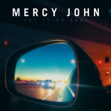 Let it go easy (vinyl coloured) - MERCY JOHN
