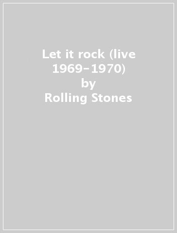 Let it rock (live 1969-1970) - Rolling Stones