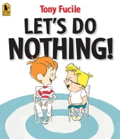Let s Do Nothing!