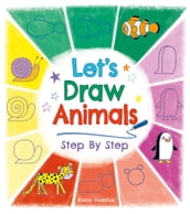 Let s Draw Animals Step By Step