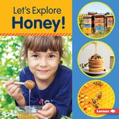 Let s Explore Honey!
