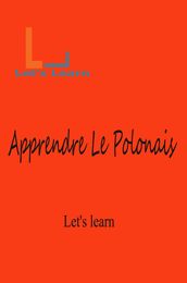 Let s Learn - Apprendre Le Polonais