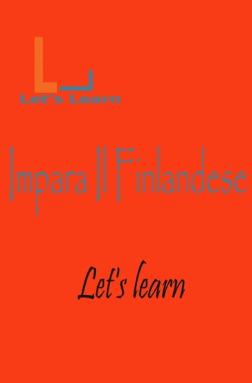 Let's Learn - Impara Il Finlandese - LET